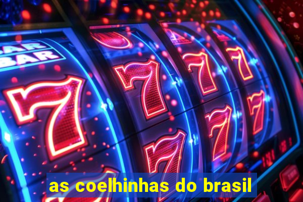 as coelhinhas do brasil